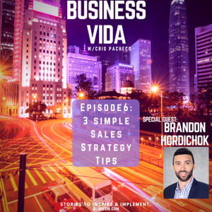 Episode 6: 3 Sales Strategy Tips