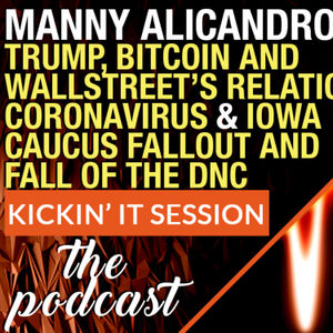 Blockchain Lawyer Manny Alicandro Talks Trump, Bitcoin & Wallstreet, Coronavirus and Iowa Caucus