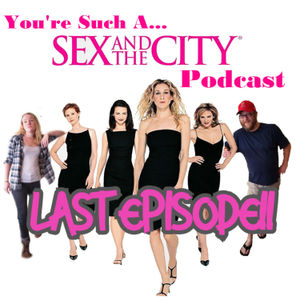 You're Such A Sex and the City Podcast