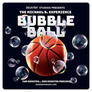 Bubble Ball - The Michael B. Experience
