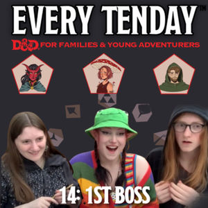 “1st BOSS” | Every Tenday D&D | Campaign 2, Episode 14