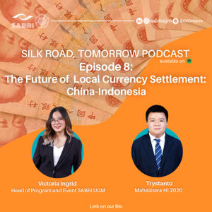 Episode 8: The Future of Local Currency Settlement - China-Indonesia