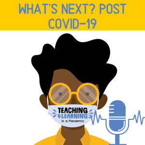What's Next? Post COVID-19?