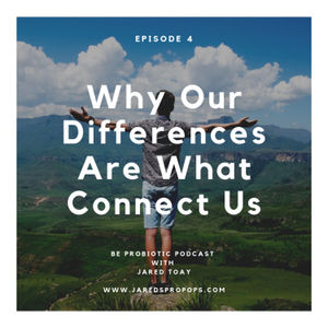 Why Our Differences Are What Connect Us