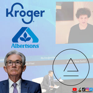 Fed slows rate hikes, Kroger & Albertsons merger, Crypto hedge fund Alameda fraud