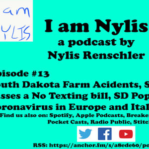 I am Nylis #13 - South Dakota Farm accidents, SD texting and driving, Population, Coronavirus Italy