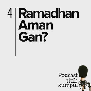 4 - Ramadhan Aman Gan?