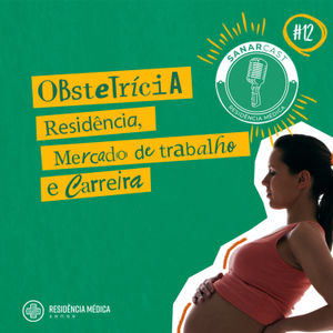 #12_Obstetrícia: Residência, Mercado de Trabalho e Carreira