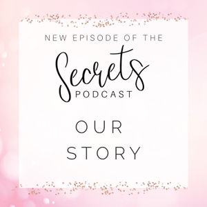 Episode 3 Our Story