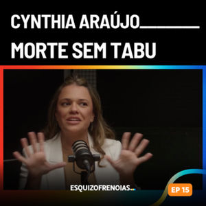 Morte sem tabu com Cynthia Araújo