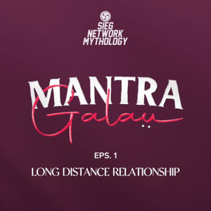 Mantra Galau - Eps 1. Long Distance Relationship