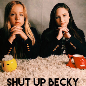 Pilot ~ Shut Up Becky 