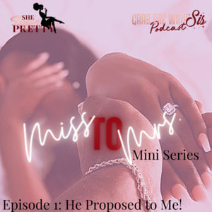 Miss to Mrs. Episode #1 He Proposed to Me!