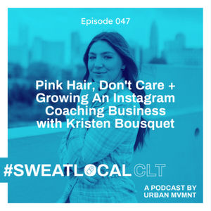 Pink Hair, Don't Care + Growing An Instagram Coaching Business with Kristen Bousquet