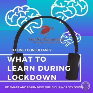 What to Learn during this Lock-down ?