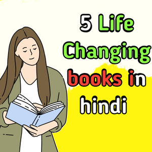 Top 5 life changing books in hindi 