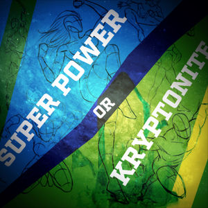 Episode 1 – Super Power or Kryptonite