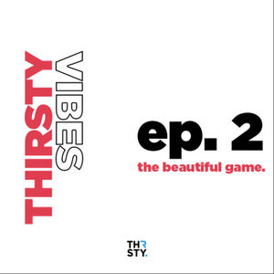 Ep 2. - The Beautiful Game