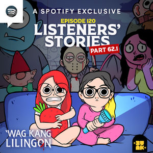 EPISODE 120: Listeners' Stories Part 62.1