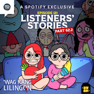 EPISODE 121: Listeners' Stories Part 62.2
