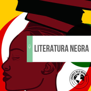 Temp 4 - #1 Literatura Negra (com Cidinha da Silva e Patrícia Anunciada)