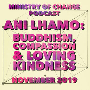 Ani Lhamo: Buddhism, Compassion and Loving Kindness