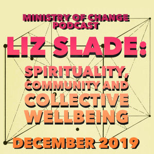 Liz Slade: Spirituality, Community and Collective Wellbeing
