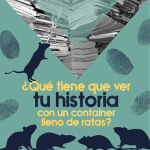 ¿Qué tiene que ver tu historia con un container lleno de ratas?