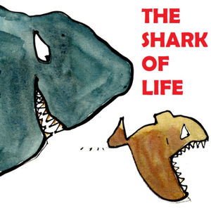 Who is Shark of Your Life? - The One Beautiful Perspective towards the Life.
