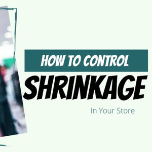 15 Ways to Control Retail Shrinkage