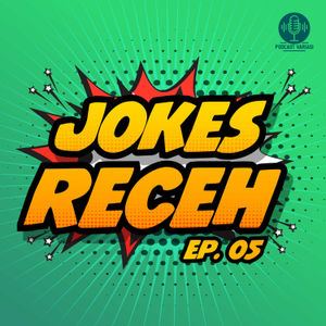 Ep. 05 - Jokes Receh