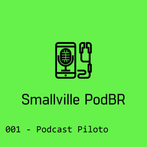 001 - Podcast Piloto