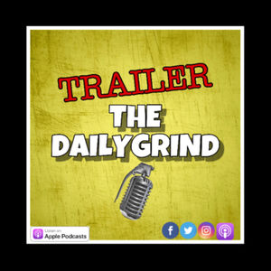 Introducing: The Daily Grind Podcast with Nico Robbe and friends! 