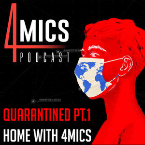 Quarantined Pt.1: Home with 4Mics 