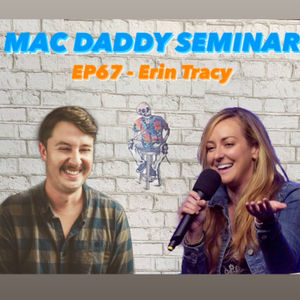 Mac Daddy Seminar w/ Taylor Dunn l EP67 - Erin Tracy