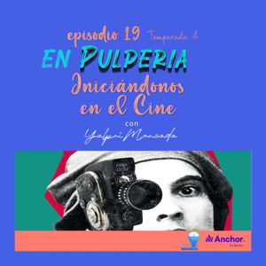 Iniciándonos en el Cine | Podcasting + Nicaragua