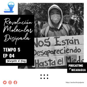 Revolución Molecular Disipada | Podcasting + Nicaragua