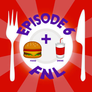 Episode 6 - Food & Drink