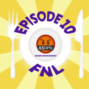 Episode 10 - Anger Management
