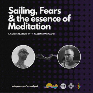 Sailing, Fears & the Essence of Meditation: A conversation with Yassine Darkaoui