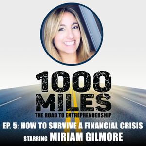 How to Survive a Financial Crisis starring Miriam Gilmore | 1000 Miles Ep. 5