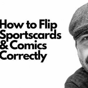 How To Flip Sportscards & Comics Correctly