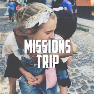 The One About Missions Trips