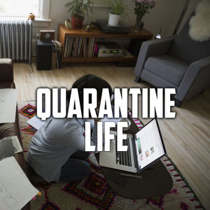 The One about the Quarantine Life