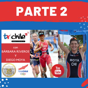 TrichileTV Olímpico con Bárbara Riveros y Diego Moya - PARTE 2