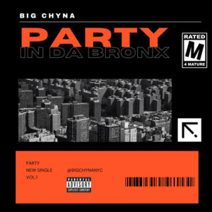 BIG CHYNA- “PARTY IN DA BRONX” (MUNCH BUFFET) OFFICIAL AUDIO 