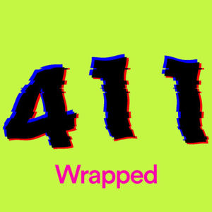 411 Wrapped