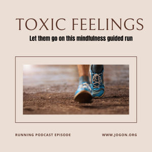 Toxic Feelings: Let them go!