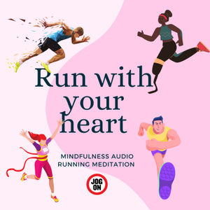 Run with your heart: Mindfulness meditation for runners