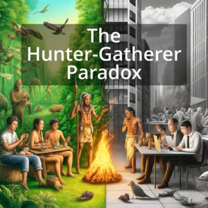 The Hunter-Gatherer Paradox
